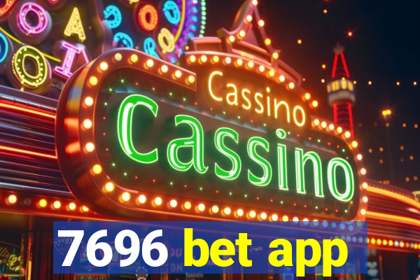 7696 bet app